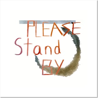 Please Stand By Posters and Art